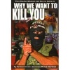 Why We Want to Kill You - The Jihadist Mindset & How to Defeat it (Hardcover, New) - Walid Shoebat Photo