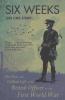 Six Weeks - The Short and Gallant Life of the British Officer in the First World War (Paperback) - John Lewis Stempel Photo