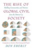 The Rise of Global Civil Society - Building Communities and Nations from the Bottom Up (Hardcover) - Don E Eberly Photo