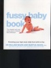 The Fussy Baby Book - Parenting Your High-need Child from Birth to Five (Paperback) - William Sears Photo