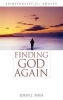 Finding God Again - Spirituality for Adults (Hardcover) - John J Shea Photo