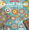 Crochet Blocks - 60 Easy-to-Make Motifs & 15 Stunning Projects (Paperback) - Agnieszka Strycharska Photo