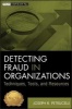 Detecting Fraud in Organizations - Techniques, Tools, and Resources (Hardcover, New) - Joseph R Petrucelli Photo