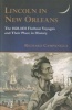 Lincoln in New Orleans - The 1828-1831 Flatboat Voyages and Their Place in History (Paperback) - Richard Campanella Photo