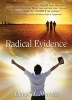 Radical Evidence - Compelling Testimonies about Jesus from Transformed Witnesses (Hardcover) - Derek John Morris Photo