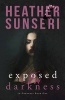 Exposed in Darkness (Paperback) - Heather Sunseri Photo