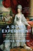 A Royal Experiment - Love and Duty, Madness and Betrayal the Private Lives of King George III and Queen Charlotte (Paperback) - Janice Hadlow Photo