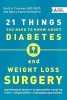 21 Things You Need to Know About Diabetes and Weight-Loss Surgery (Paperback) - Scott A Cunneen Photo