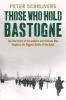 Those Who Hold Bastogne - The True Story of the Soldiers and Civilians Who Fought in the Biggest Battle of the Bulge (Paperback) - Peter Schrijvers Photo