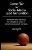 Game Plan for Social Media Lead Generation - How to Develop a Business Strategy for Using Social Media to Grow Leads and Sales (Paperback) - Mike Gingerich Photo