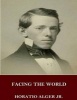 Facing the World (Paperback) - Horatio Alger Jr Photo