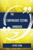 The Continuous Testing Handbook - Everything You Need to Know about Continuous Testing (Paperback) - Jeffrey Lyons Photo