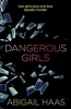 Dangerous Girls (Paperback) - Abigail Haas Photo