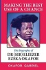 Making the Best Use of a Chance - The Biography of Dr. (Sir) Eliezer Ezeka Okafor (Paperback) - Gabriel Okafor Photo