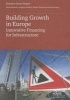 Building Growth in Europe - Innovative Financing for Infrastructure (Paperback) - Paola Subacchi Photo