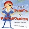 The Pirate of Kindergarten (Hardcover) - George Ella Lyon Photo