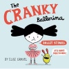 The Cranky Ballerina (Hardcover) - Elise Gravel Photo