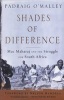 Shades of Difference - Mac Maharaj and the Struggle for South Africa (Paperback) - Padraig OMalley Photo