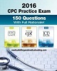 Cpc Practice Exam 2016 - Includes 150 Practice Questions, Answers with Full Rationale, Exam Study Guide and the Official Proctor-To-Examinee Instructions (Paperback) - Gunnar Bengtsson Photo