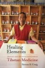 Healing Elements - Efficacy and the Social Ecologies of Tibetan Medicine (Paperback) - Sienna R Craig Photo