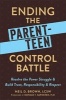 Ending the Parent-Teen Control Battle - Resolve the Power Struggle and Build Trust, Responsibility, and Respect (Paperback) - Neil D Brown Photo