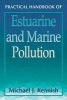 Practical Handbook of Estuarine and Marine Pollution (Hardcover, New) - Michael J Kennish Photo