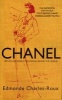 Chanel - Her Life, Her World, and the Woman Behind the Legend She Herself Created (Paperback) - Edmonde Charles Roux Photo