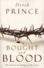 Bought with Blood - The Divine Exchange at the Cross (Paperback) - Derek Prince Photo