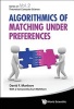 Algorithmics of Matching Under Preferences (Hardcover) - David Manlove Photo