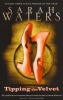 Tipping the Velvet (Paperback, Reissue) - Sarah Waters Photo