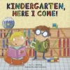 Kindergarten, Here I Come! (Paperback) - D J Steinberg Photo