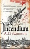 Incendium (Hardcover) - A D Swanston Photo