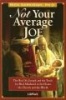 Not Your Average Joe - The Real St. Joseph and the Tools for Real Manhood in the Home, the Church and the World (Hardcover) - Rick Sarkisian Photo