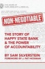 Non-Negotiable - The Story of Happy State Bank & the Power of Accountability (Hardcover) - Sam Silverstein Photo