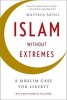 Islam without Extremes - A Muslim Case for Liberty (Paperback) - Mustafa Akyol Photo