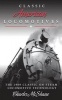 Classic American Locomotives - The 1909 Classic on Steam Locomotive Technology (Paperback) - Charles McShane Photo