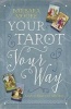 Your Tarot Your Way - Learn to Read with Any Deck (Paperback) - Barbara Moore Photo