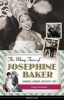 The Many Faces of Josephine Baker - Dancer, Singer, Activist, Spy (Hardcover) - Peggy Caravantes Photo