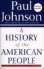 A History of the American People (Paperback, 1st HarperPerennial ed) - Paul Johnson Photo