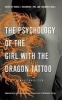 The Psychology of The Girl with the Dragon Tattoo - Understanding Lisbeth Salander and Stieg Larsson's Millennium Trilogy (Paperback, New) - Robin S Rosenberg Photo