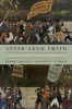 After Adam Smith - A Century of Transformation in Politics and Political Economy (Paperback) - Murray Milgate Photo