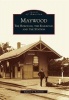 Maywood - The Borough, the Railroad, and the Station (Paperback) - Edward S Kaminski Photo