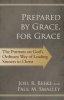 Prepared by Grace, for Grace - The Puritans on God's Way of Leading Sinners to Christ (Paperback) - Joel R Beeke Photo