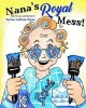 Nana's Royal Mess (Paperback) - Sarah Larose Kane Photo