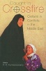 Caught in Crossfire - Civilians in Conflicts in the Middle East (Paperback) - PR Kumaraswamy Photo