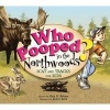 Who Pooped in the Northwoods? (Paperback) - Gary D Robson Photo