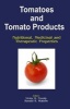 Tomatoes and Tomato Products - Nutritional, Medicinal and Therapeutic Properties (Hardcover) - V R Preedy Photo