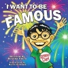 I Want to Be Famous! (Paperback) - Bracha Goetz Photo