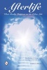 Afterlife: What Really Happens on the Other Side - True Stories of Contact and Communication with Spirits (Paperback) - Barry R Strohm Photo