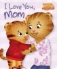 I Love You, Mom (Board book) - Maggie Testa Photo